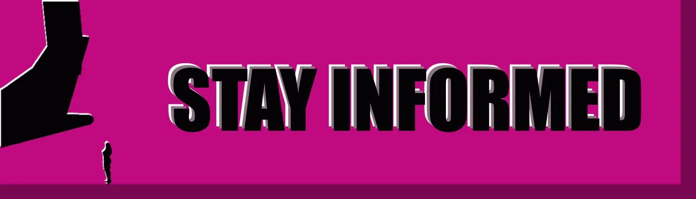 Stay Informed